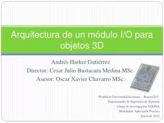 arquitectura de un m dulo i o para objetos 3d