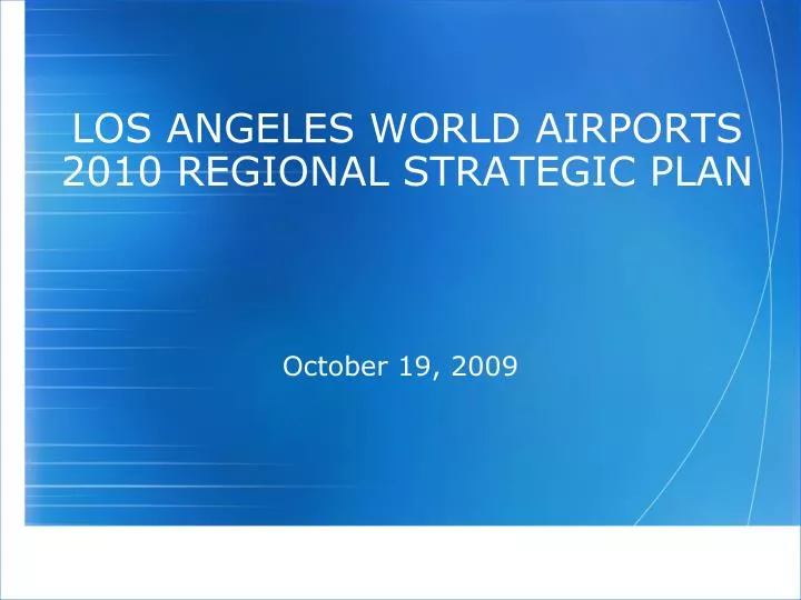 los angeles world airports 2010 regional strategic plan