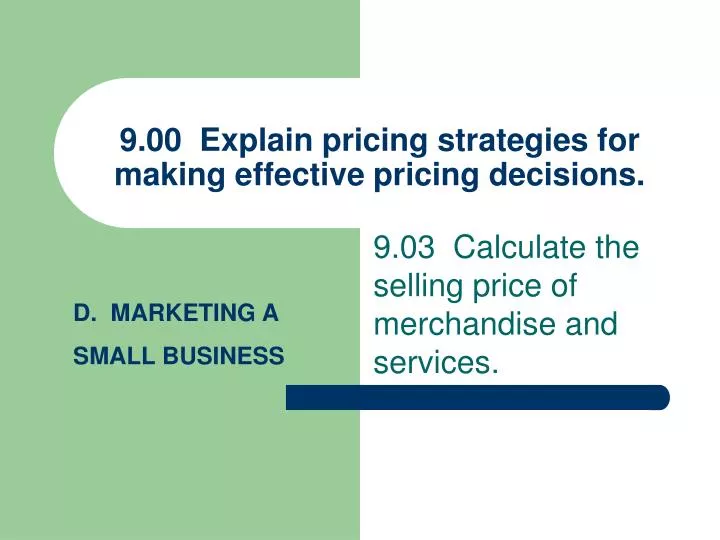 9 00 explain pricing strategies for making effective pricing decisions