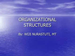 ORGANIZATIONAL STRUCTURES