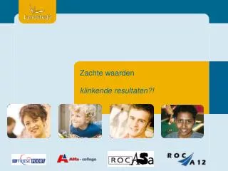 zachte waarden klinkende resultaten