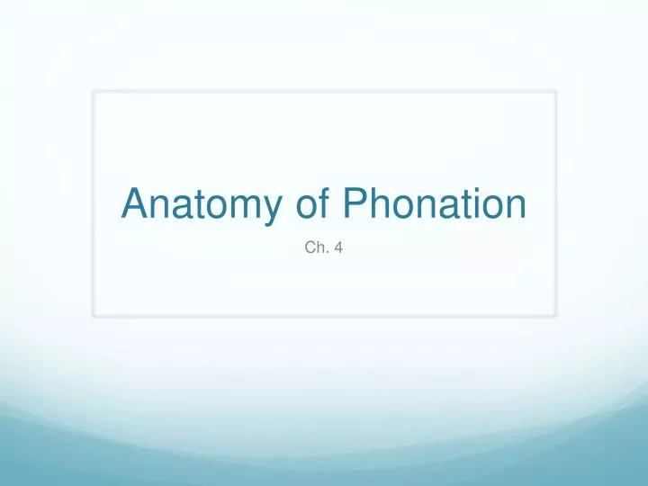 anatomy of phonation