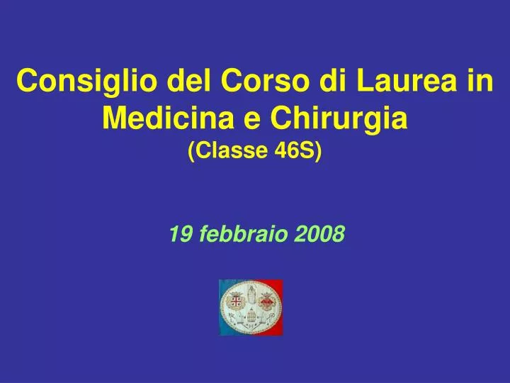 consiglio del corso di laurea in medicina e chirurgia classe 46s