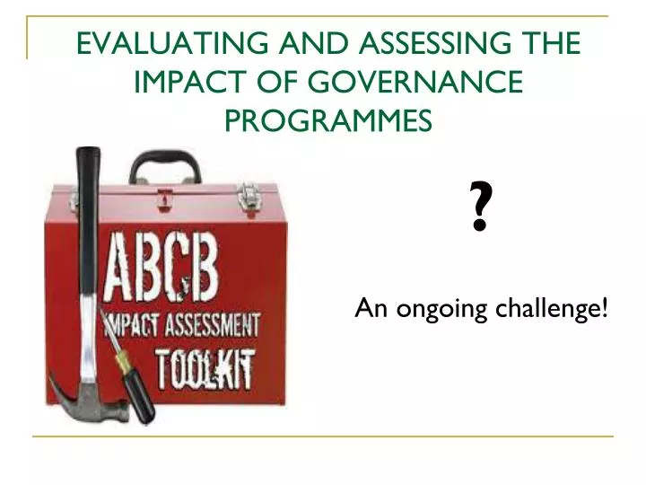 evaluating and assessing the impact of governance programmes