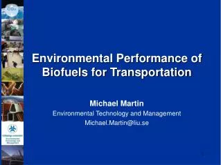 Environmental Performance of Biofuels for Transportation