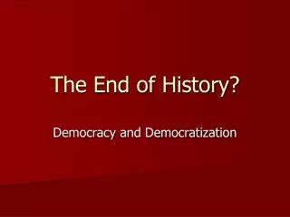 The End of History?