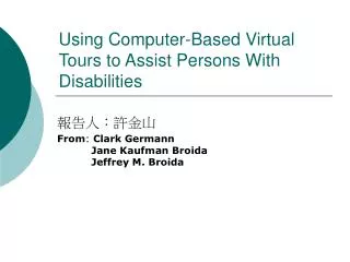 using computer based virtual tours to assist persons with disabilities