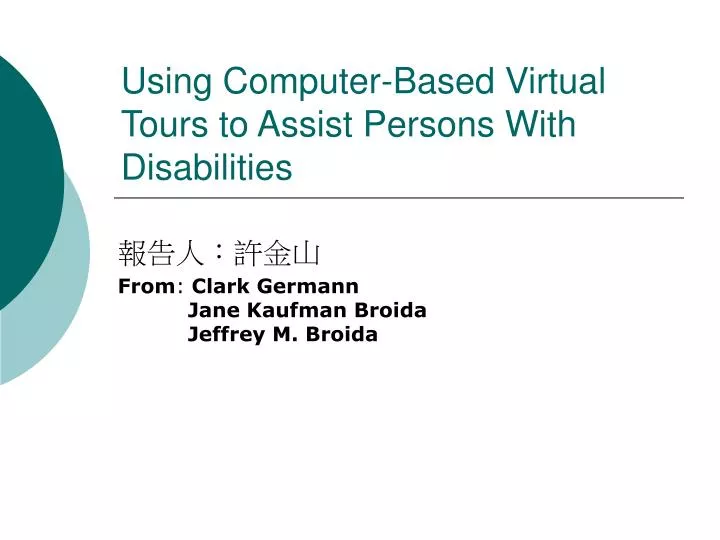 using computer based virtual tours to assist persons with disabilities