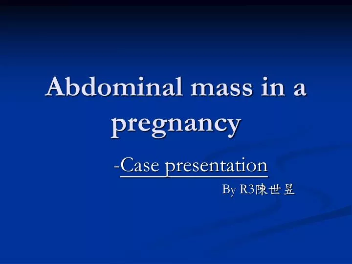 abdominal mass in a pregnancy