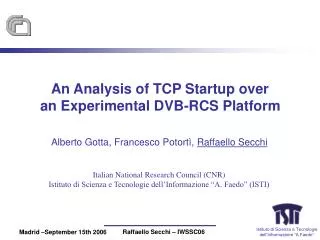 An Analysis of TCP Startup over an Experimental DVB-RCS Platform