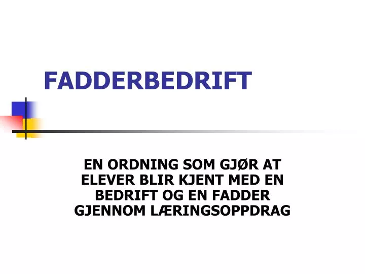 fadderbedrift