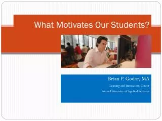 What Motivates Our Students?