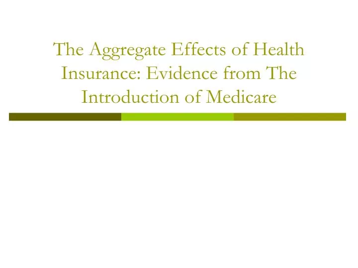 the aggregate effects of health insurance evidence from the introduction of medicare
