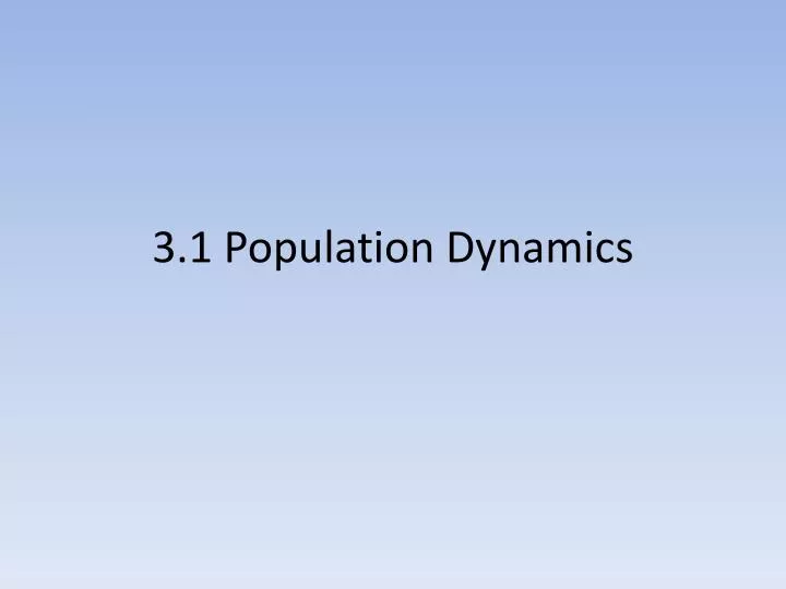 3 1 population dynamics