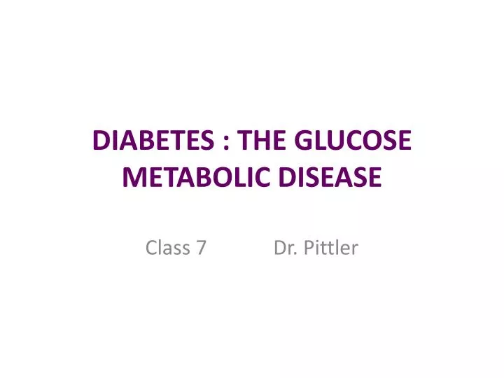 diabetes the glucose metabolic disease
