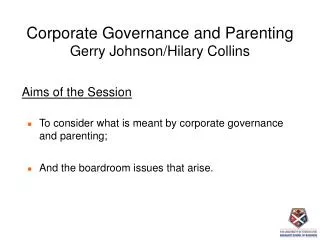 Corporate Governance and Parenting Gerry Johnson/Hilary Collins