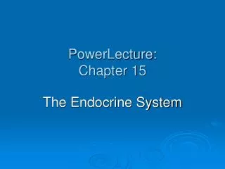 PowerLecture: Chapter 15