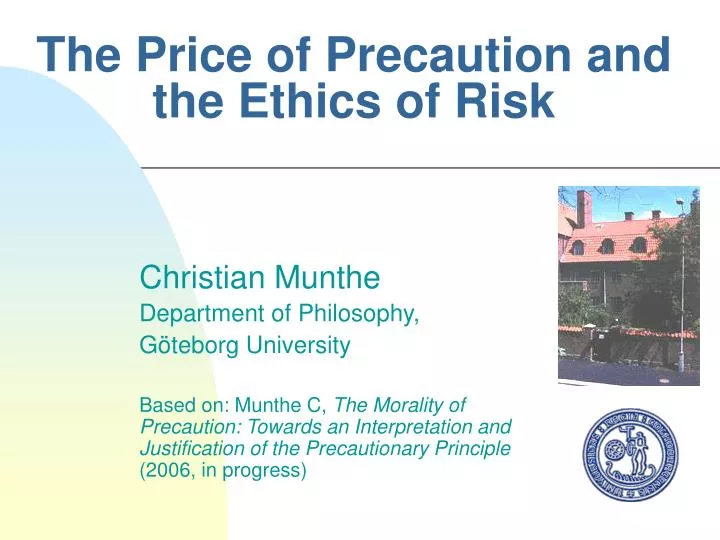 the price of precaution and the ethics of risk