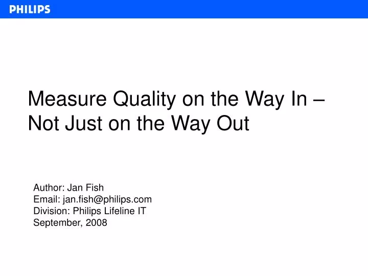 measure quality on the way in not just on the way out