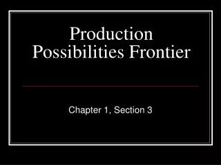 Production Possibilities Frontier