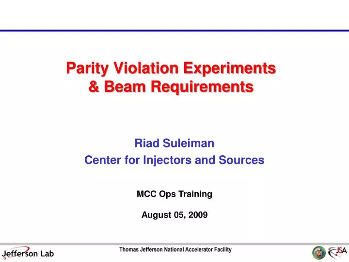 parity violation experiments beam requirements