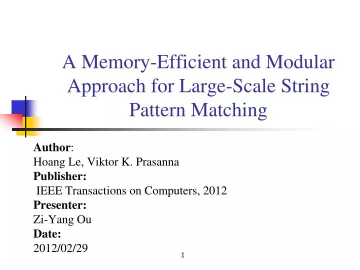 a memory efficient and modular approach for large scale string pattern matching