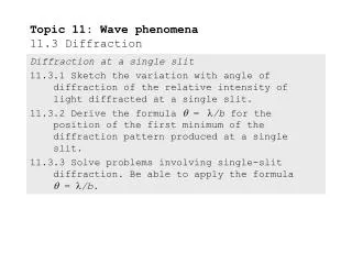 Topic 11: Wave phenomena 11.3 Diffraction