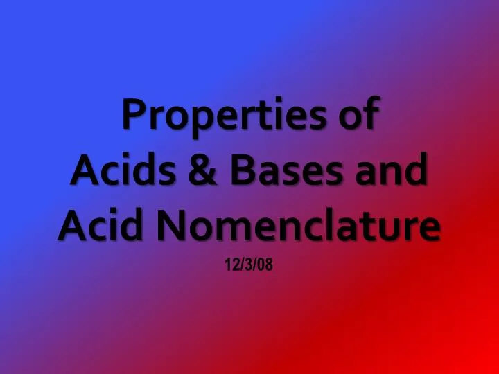 properties of acids bases and acid nomenclature