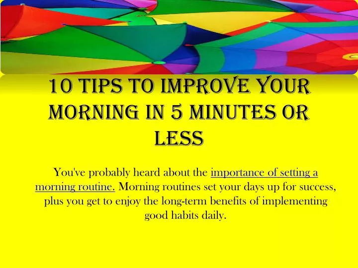 10 tips to improve your morning in 5 minutes or less