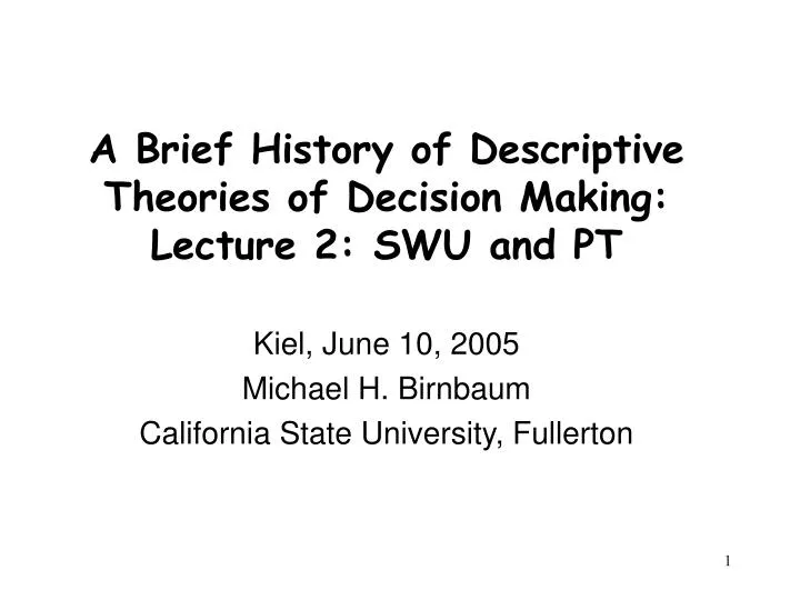 a brief history of descriptive theories of decision making lecture 2 swu and pt