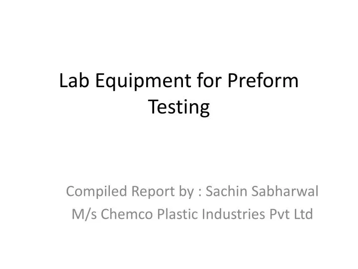 lab equipment for preform testing