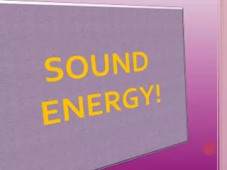 SOUND ENERGY!
