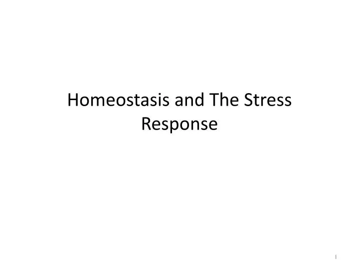 homeostasis and the stress response