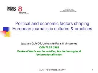 Political and economic factors shaping European journalistic cultures &amp; practices