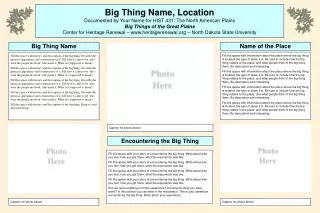 Big Thing Name, Location Documented by Your Name for HIST 431: The North American Plains