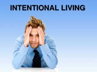 INTENTIONAL LIVING