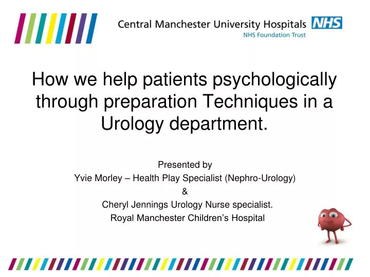 how we help patients psychologically through preparation techniques in a urology department