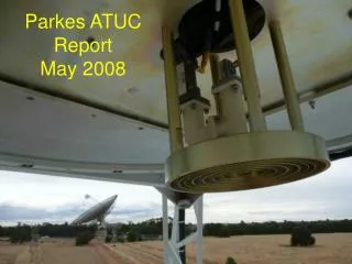 Parkes ATUC Report May 2008