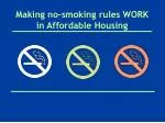 Making no-smoking rules WORK in Affordable Housing - slide 1