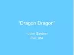 “Dragon Dragon”