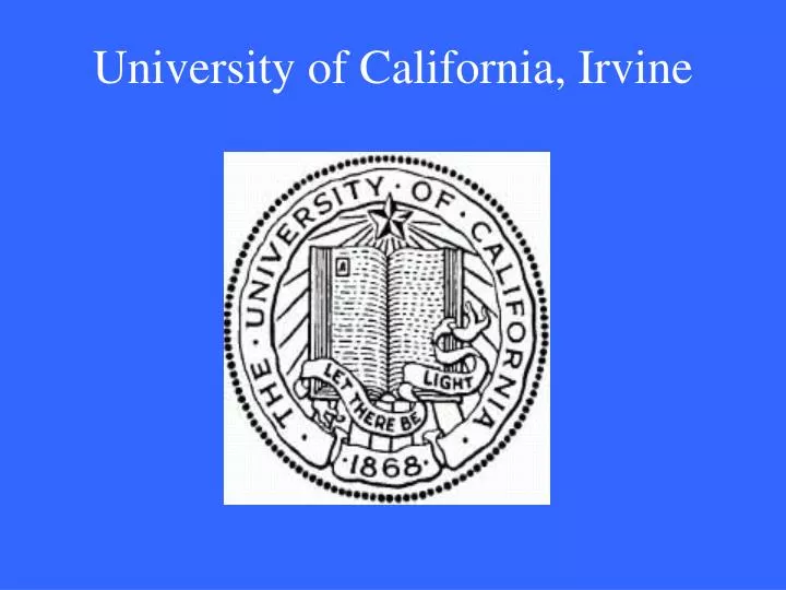 PPT University of California, Irvine PowerPoint Presentation, free