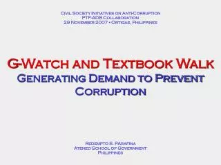 G-Watch and Textbook Walk Generating Demand to Prevent Corruption