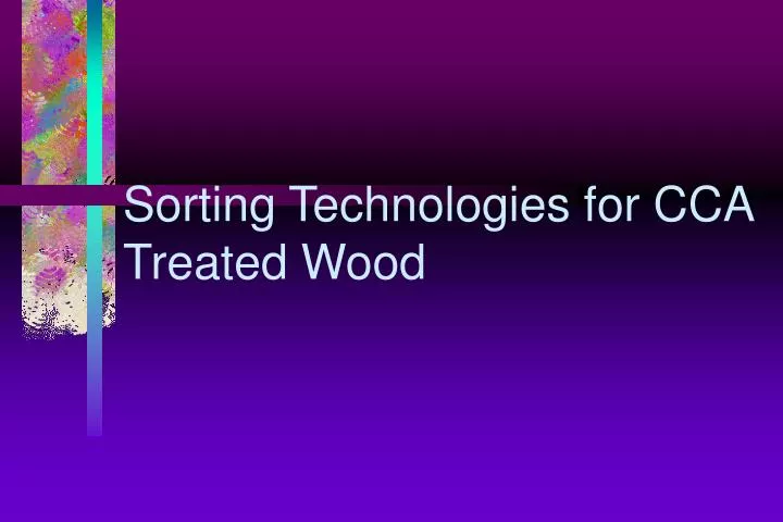 sorting technologies for cca treated wood