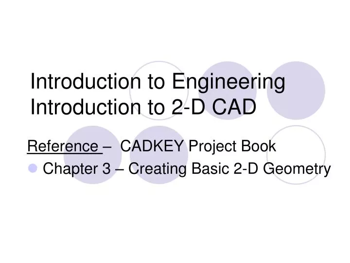 introduction to engineering introduction to 2 d cad
