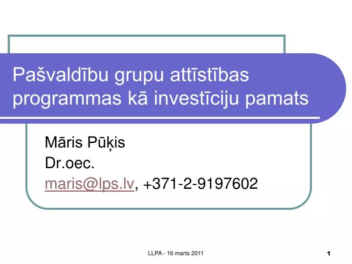 pa vald bu grupu att st bas programmas k invest ciju pamats