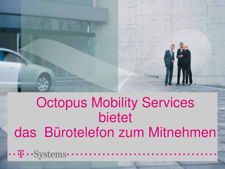 octopus mobility services bietet das b rotelefon zum mitnehmen