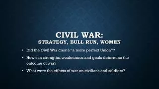 Civil War: Strategy, bull run, women