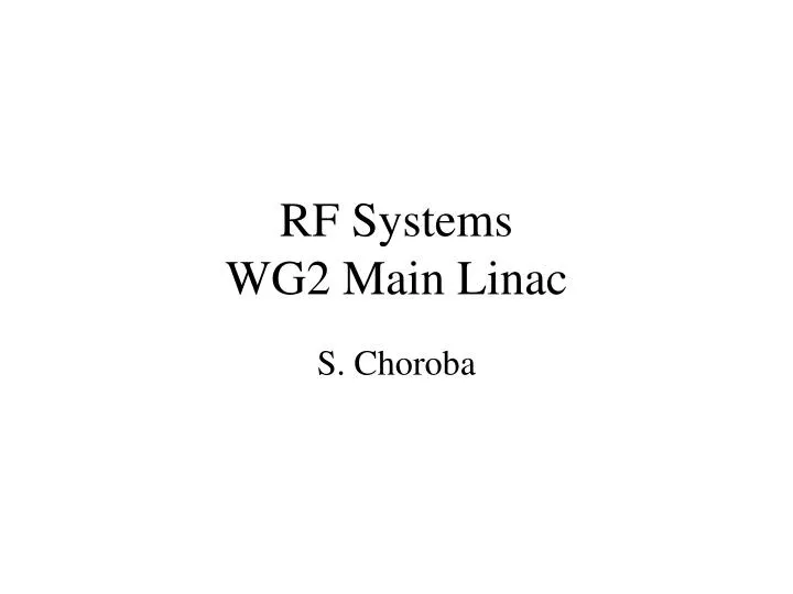 rf systems wg2 main linac
