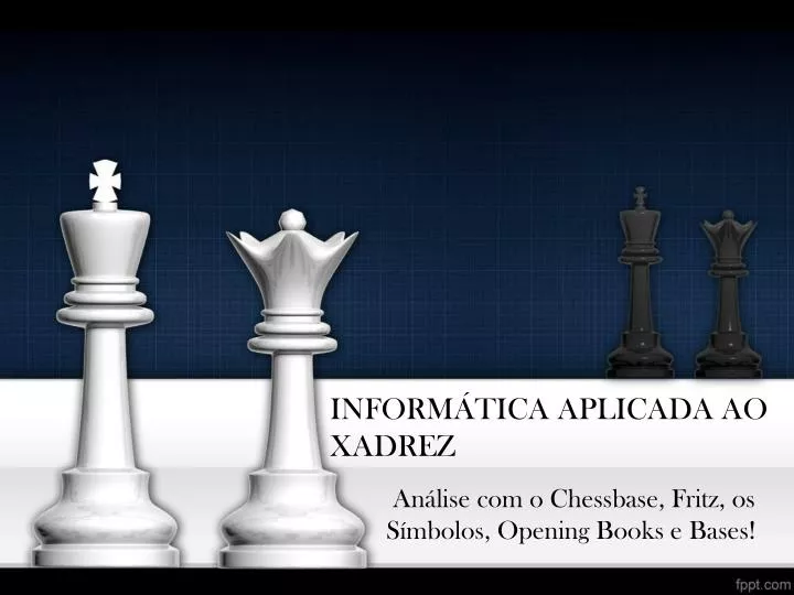 PPT - JOGO DE XADREZ COMO MATERIAL DE APOIO A APRENDIZAGEM