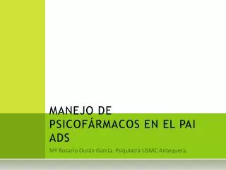 manejo de psicof rmacos en el pai ads
